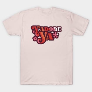 Y'Adore Ya - I Adore You (Urban Slang) T-Shirt